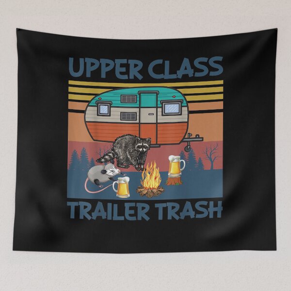 Item preview, Upper Class Trailer Trash designed and sold by JanelAmico.