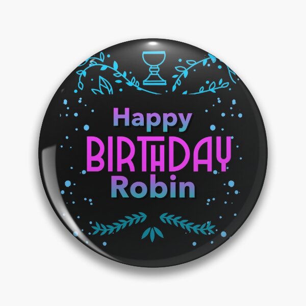Item preview,  Happy birthday Robin designed and sold by hemerton.