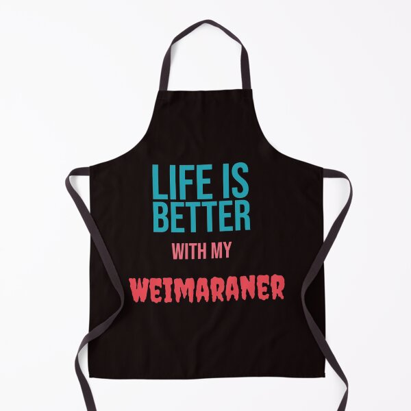 Item preview, Life is better with my Weimaraner designed and sold by amrmab.