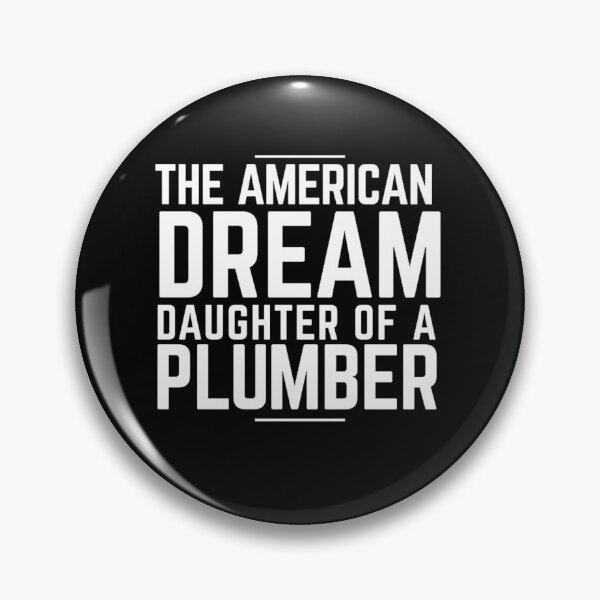 Item preview, The American Dream: Daughter of A Plumber designed and sold by Jajulile.