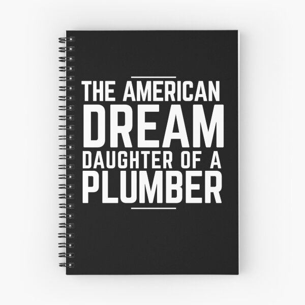 Item preview, The American Dream: Daughter of A Plumber designed and sold by Jajulile.