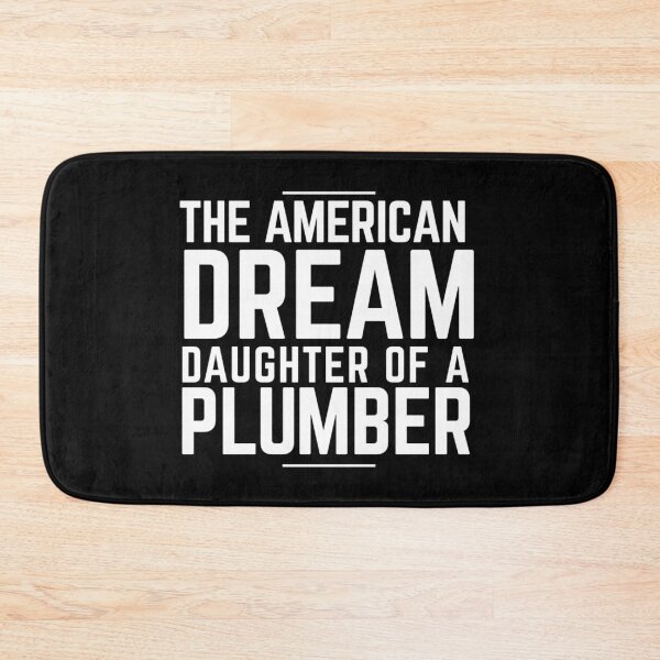 Item preview, The American Dream: Daughter of A Plumber designed and sold by Jajulile.