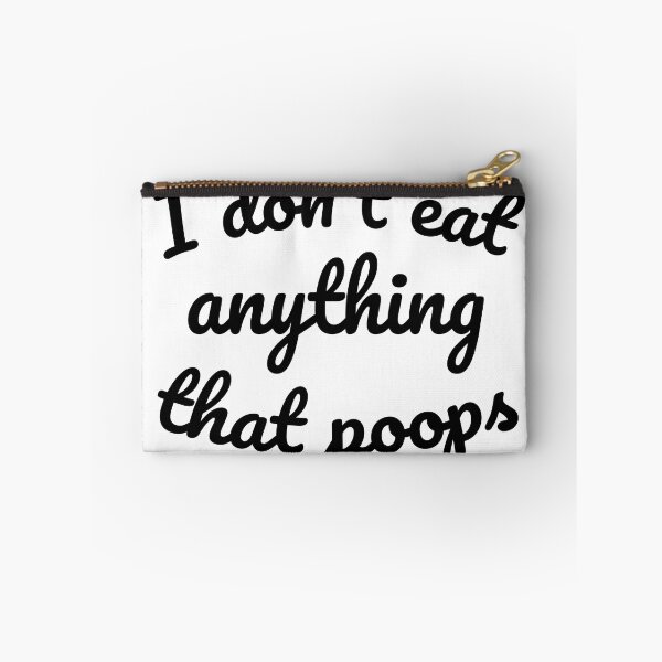 Item preview, I don't eat anything that poops - Vegan Sticker - Funny Vegan Decal designed and sold by ThirTee.
