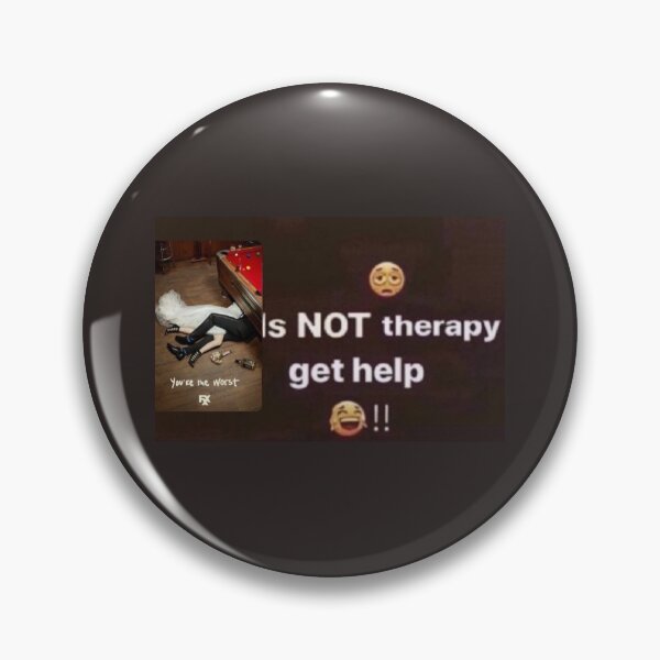 Item preview, you're the worst is not therapy designed and sold by vernaflamingo.