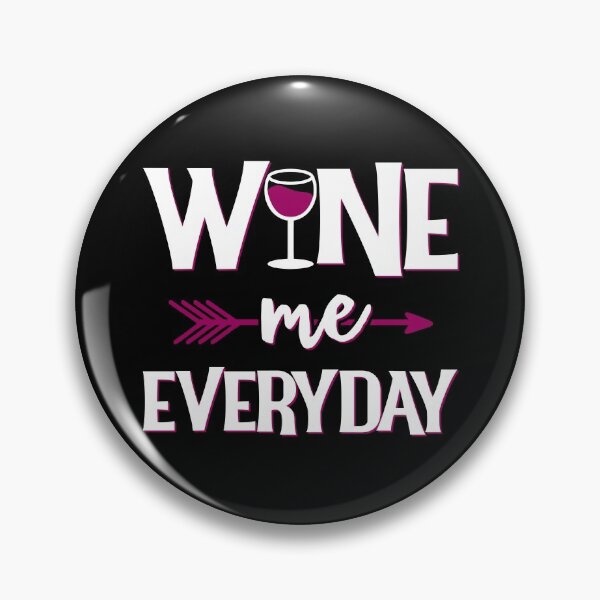 Item preview, Wine me everyday wine lovers designed and sold by inkedtee.