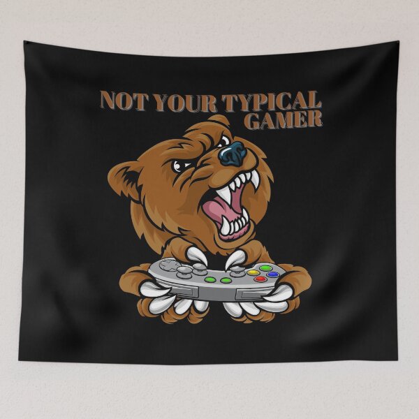 Item preview, Not Your TYPICAL GAMER Bear Design designed and sold by LevelUpMerch.
