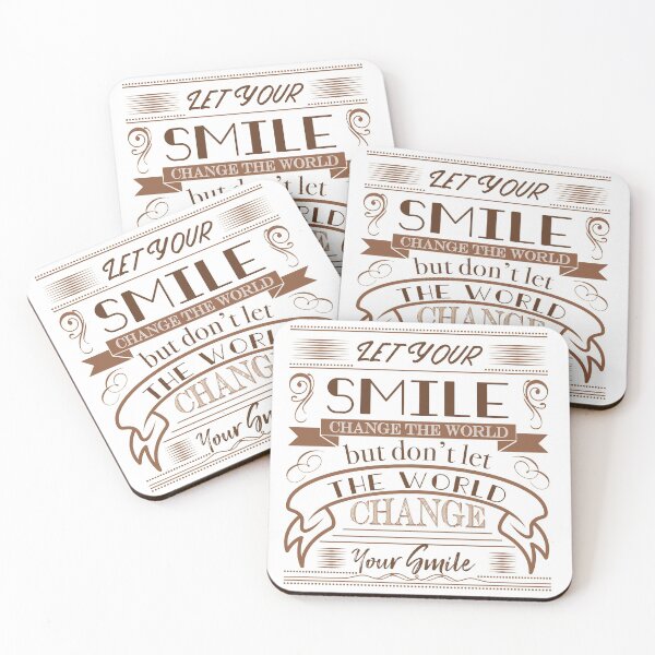 Item preview, Let Your Smile Change The World But Don't Let The World Change Your Smile Quote designed and sold by Happiness Creators.
