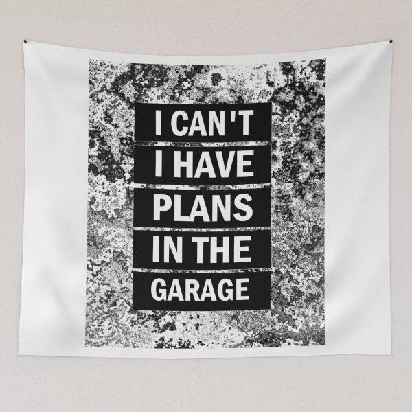 Item preview, I cant I have plans in the garage designed and sold by aktiveaddict.