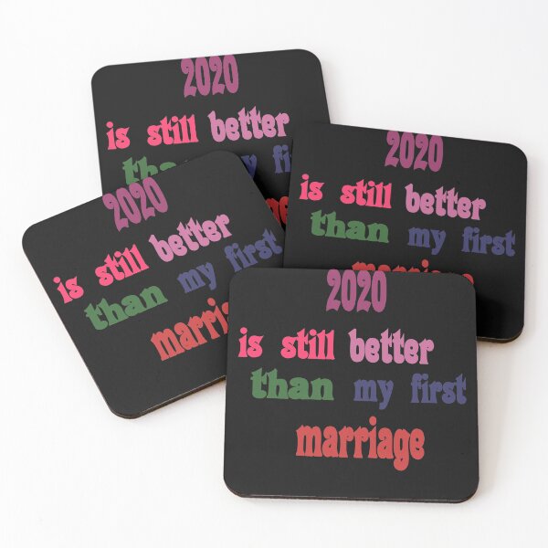 Item preview, 2020 Is Still Better Than My First Marriage designed and sold by TINASTORESHOPE.