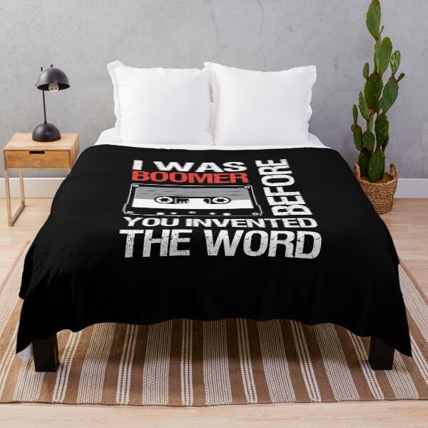Item preview, I was boomer before you invented the word designed and sold by xavoblues.