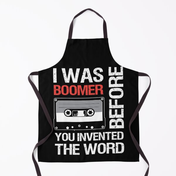 Item preview, I was boomer before you invented the word designed and sold by xavoblues.