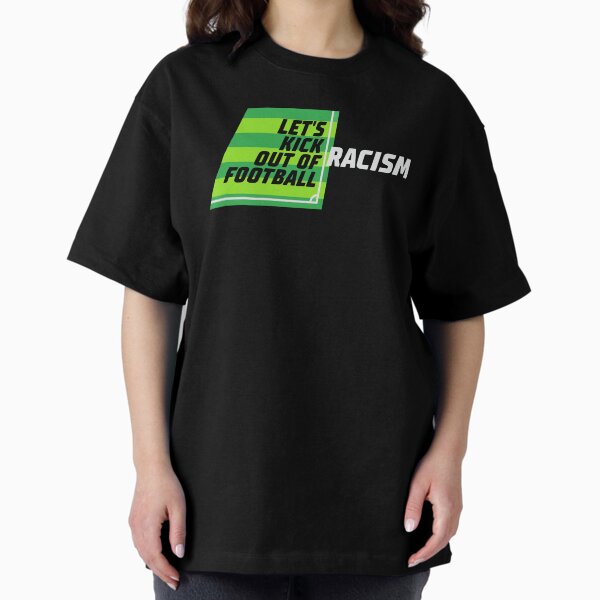 Item preview, Let's Kick Out Of Football Racism designed and sold by abihooper.