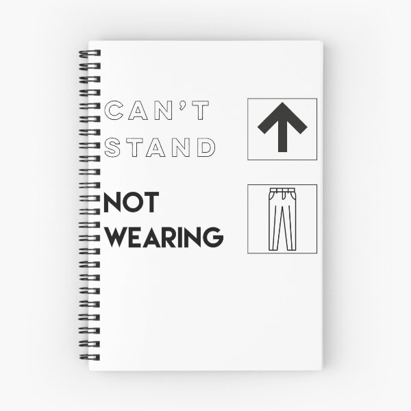 Item preview, Can’t Stand Up Not Wearing Pants Trousers Slacks Bottoms - black text designed and sold by gobbieshoppe.