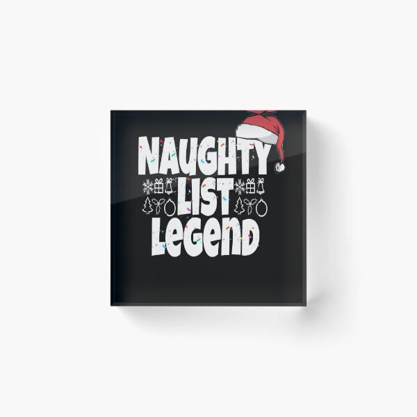 Naughty list legend Acrylic Block