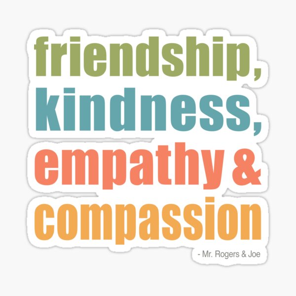 friendship, kindness, empathy, compassion Sticker
