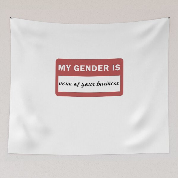 Item preview, My gender is none of your business designed and sold by BrandyKrat.