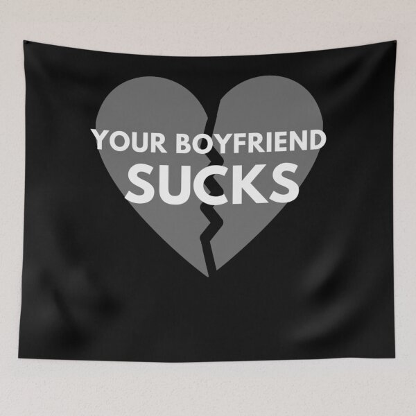 Item preview, Your Boyfriend Sucks Heartbreak designed and sold by Jajulile.