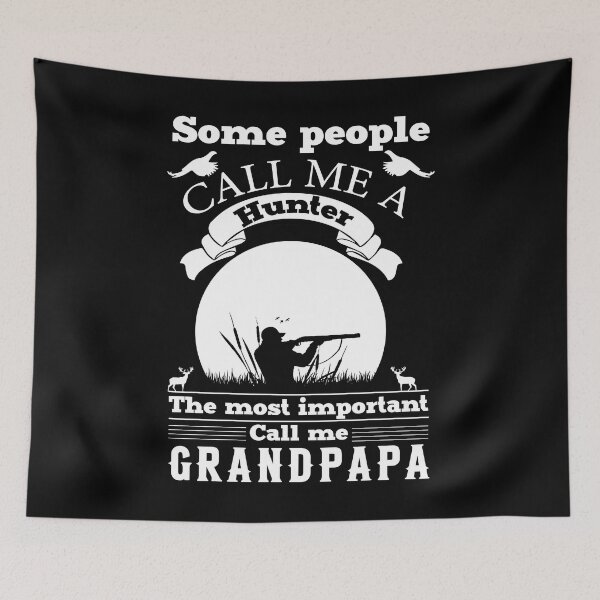 Item preview, some people call me a hunter the most important call ma grandpapa designed and sold by karim Najjar.