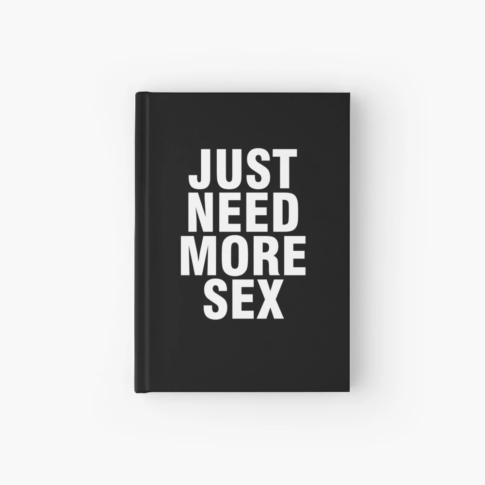 People Saying Just Need More Sex for Sex Lovers