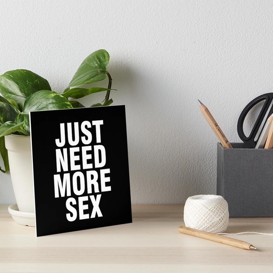 People Saying Just Need More Sex for Sex Lovers