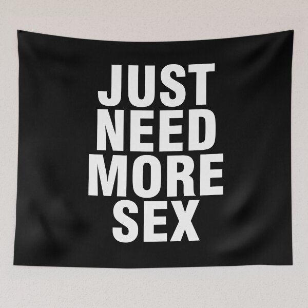 Item preview, People Saying Just Need More Sex for Sex Lovers designed and sold by Urosek.