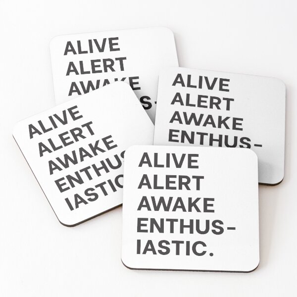 Item preview, ALIVE ALERT AWAKE ENTHUSIASTIC designed and sold by DoomSalad.