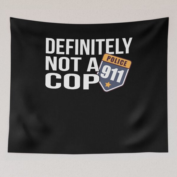 Item preview, Definitely not a Cop designed and sold by shirtystar.