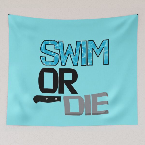 Item preview, Swim or die designed and sold by Stillbuzz.