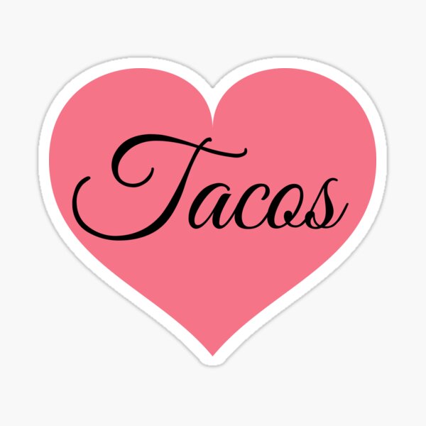 Item preview, I love tacos pink heart designed and sold by OneTimeEngineer.