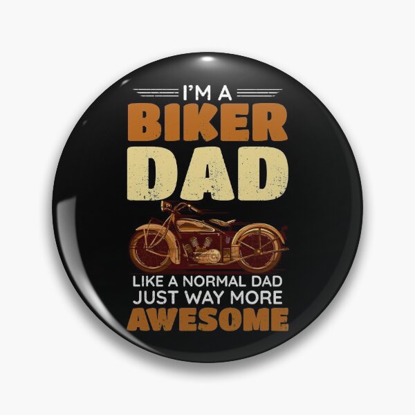 Item preview, I'm A Biker Dad Like A Normal Dad Just Way More Awesome designed and sold by mdnrsakib.