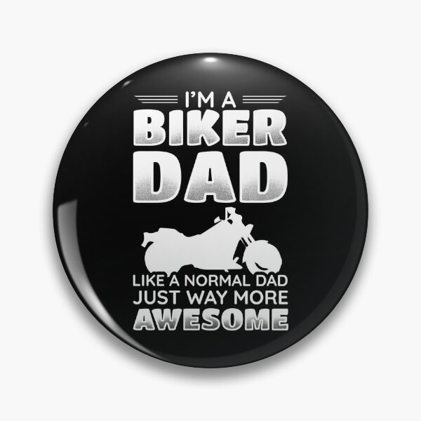 Item preview, I'm A Biker Dad Like A Normal Dad Just Way More Awesome designed and sold by mdnrsakib.
