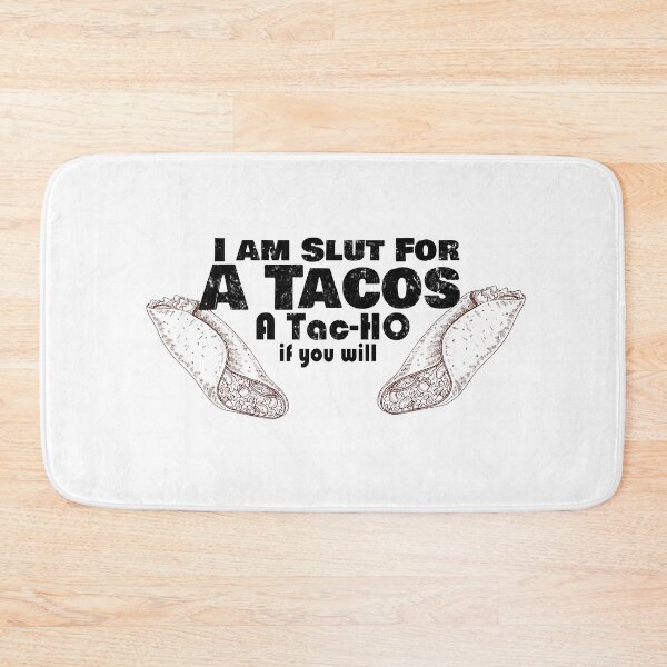 Item preview, I'm Slut For Tacos A Tac-ho If You Will, No Love No Tacos  designed and sold by 0umStore.