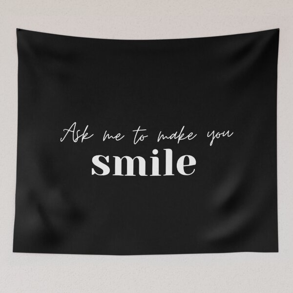 Item preview, Ask Me To Make You Smile designed and sold by GionaSophia.