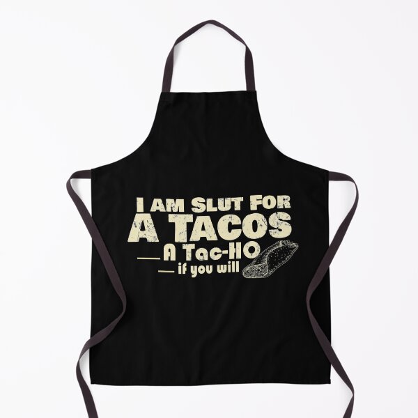 Item preview, I'm Slut For Tacos A Tac-ho If You Will, No Love No Tacos designed and sold by 0umStore.