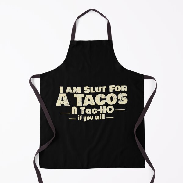 Item preview, I'm Slut For Tacos A Tac-ho If You Will, No Love No Tacos designed and sold by 0umStore.