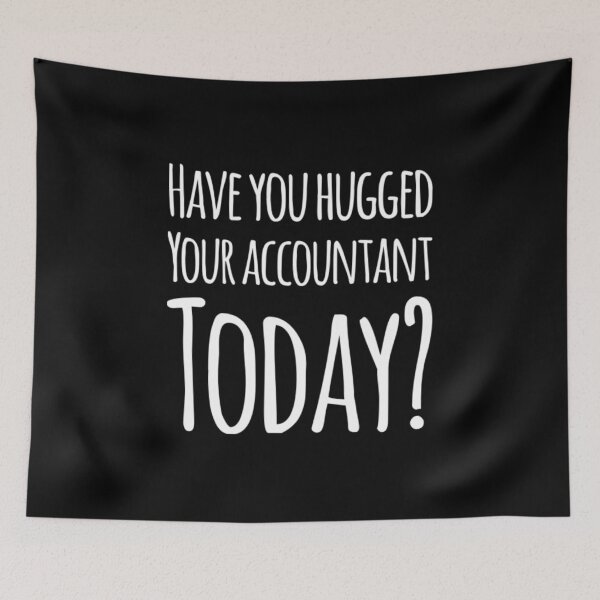 Item preview, Have You Hugged Your Accountant Today designed and sold by RiseandShineTee.