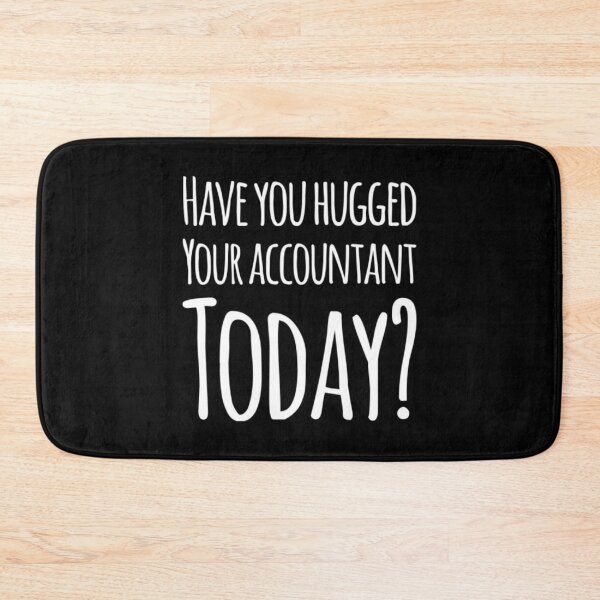 Item preview, Have You Hugged Your Accountant Today designed and sold by RiseandShineTee.