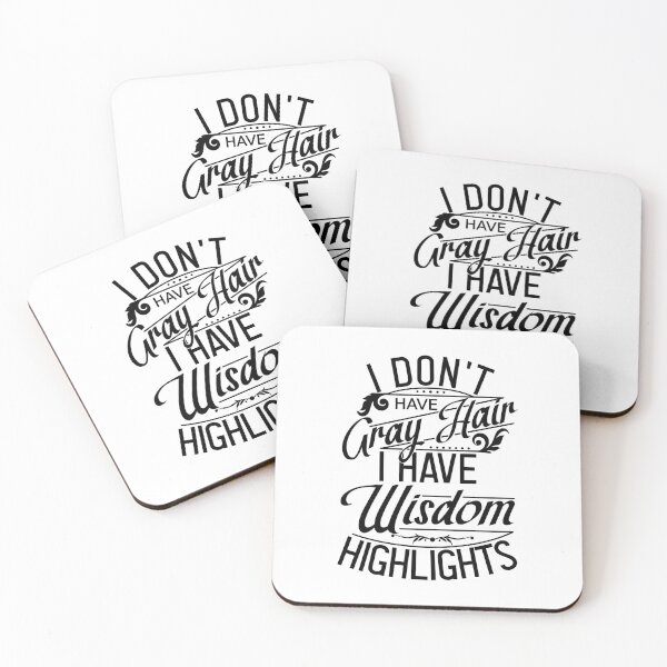 Item preview, I Don't Have Gray Hair, I Have Wisdom Highlights designed and sold by color-garden.