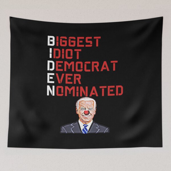 Item preview, Biggest Idiot Democrat Ever Nominated designed and sold by JG0024.