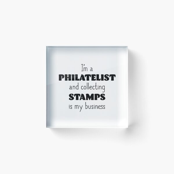Item preview, I'm a Philatelist designed and sold by InspiredQuotes.