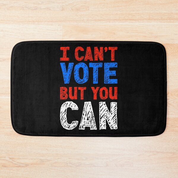 Item preview, I Can't Vote But You Can designed and sold by RobomShop.