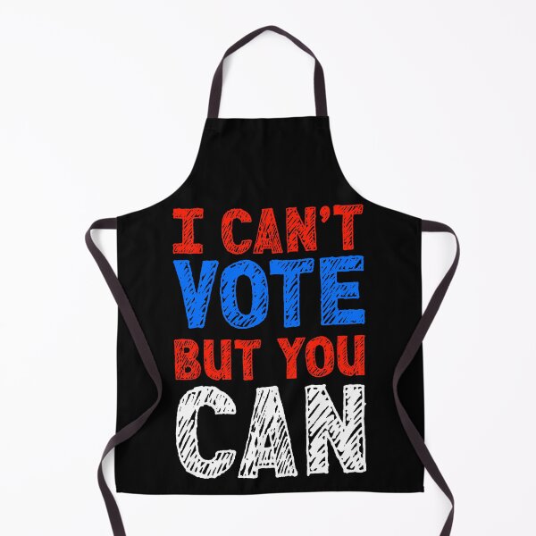 Item preview, I Can't Vote But You Can designed and sold by RobomShop.