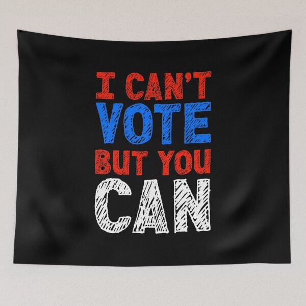 Item preview, I Can't Vote But You Can designed and sold by RobomShop.