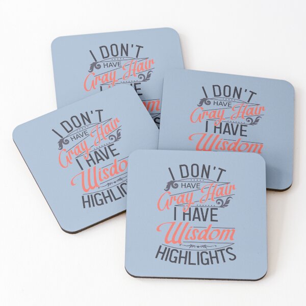 Item preview, I Don't Have Gray Hair, I Have Wisdom Highlights designed and sold by color-garden.