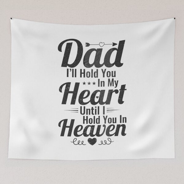 Item preview, Dad, I'll Hold You In My Heart Until I Hold You In Heaven designed and sold by mdnrsakib.