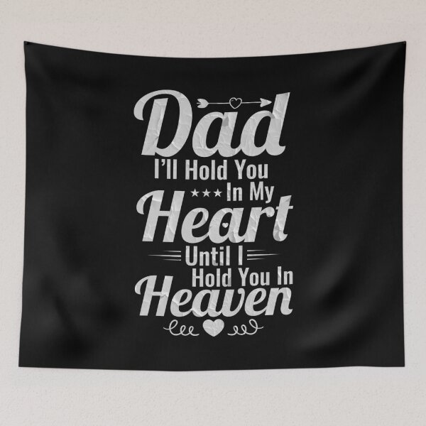 Item preview, Dad, I'll Hold You In My Heart Until I Hold You In Heaven designed and sold by mdnrsakib.
