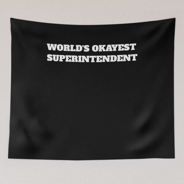Item preview,  Worlds okayest superintendent  designed and sold by Jeangel97.