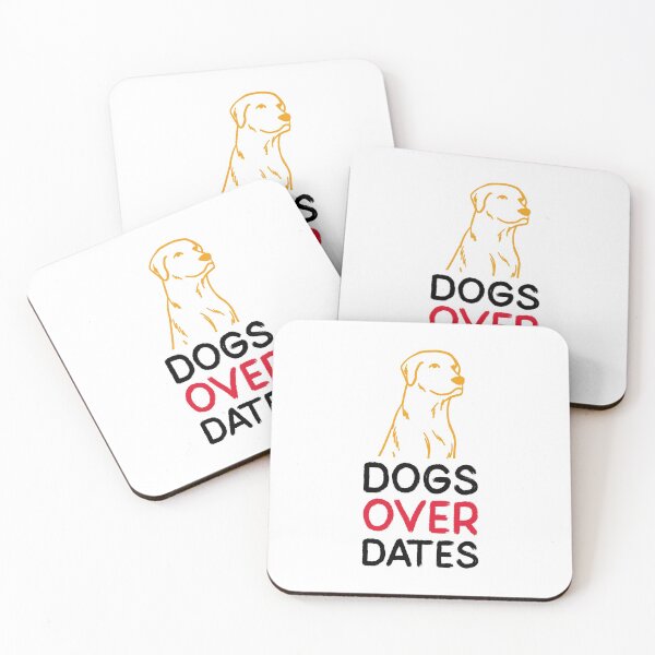 Item preview, Dog Over Dates designed and sold by RiseandShineTee.