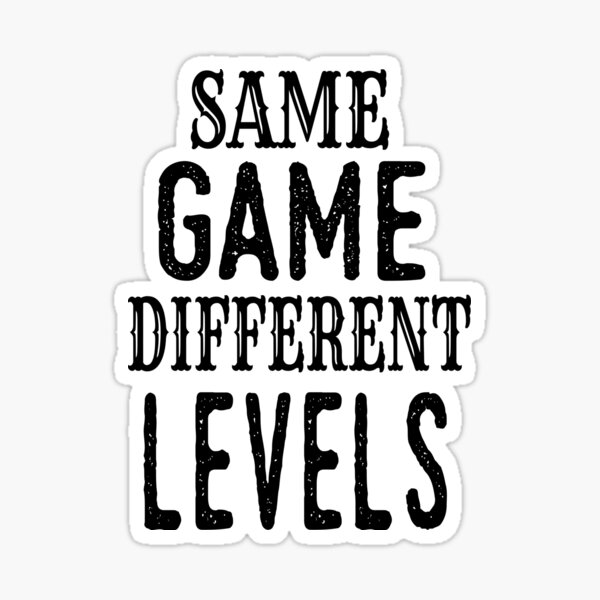 Item preview, Same Game Different Levels - Motivational Quotes designed and sold by Run to Creations.