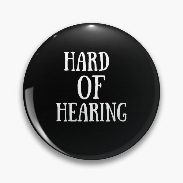 Item preview, Hard of hearing  designed and sold by Stylekingdom.